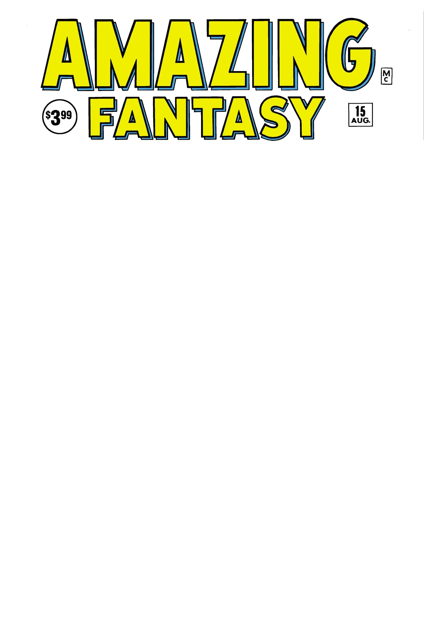 AMAZING FANTASY #15 FACSIMILE EDITION UNKNOWN COMICS BLANK EXCLUSIVE (10/09/2019)